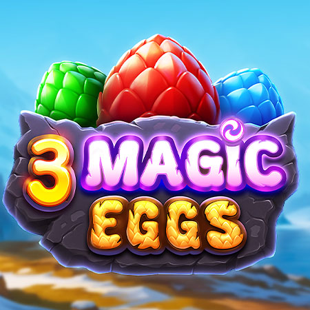 3 Magic Eggs
